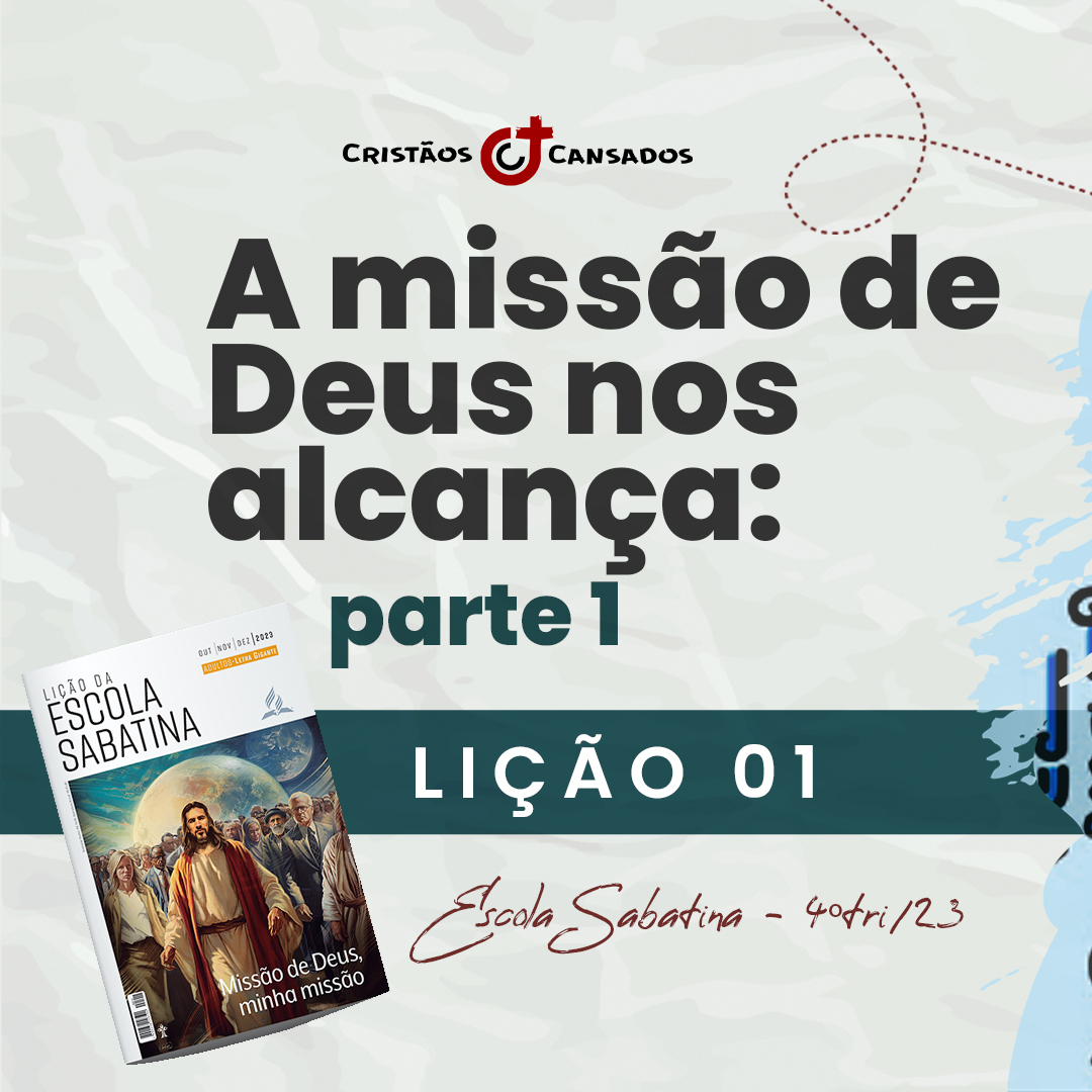 Lição da Escola Sabatina – Cristãos Cansados