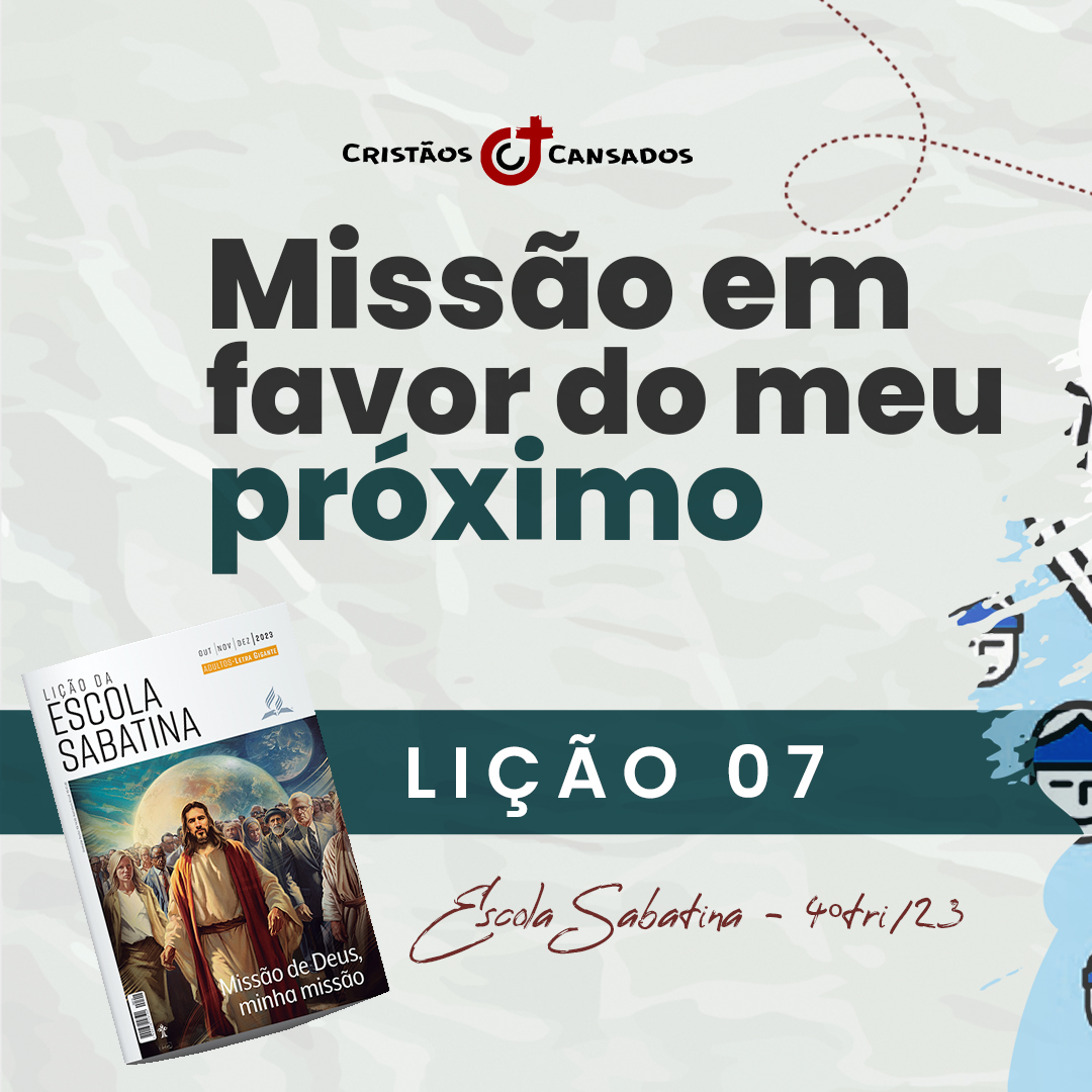 Lição da Escola Sabatina – Cristãos Cansados