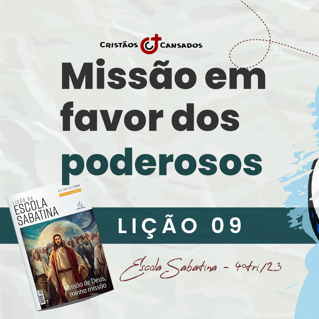Lição da Escola Sabatina – Cristãos Cansados