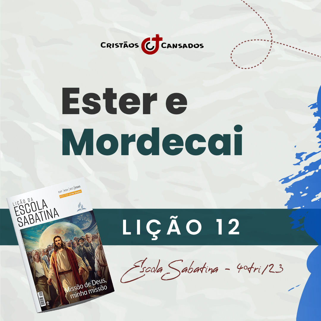 Lição da Escola Sabatina – Cristãos Cansados