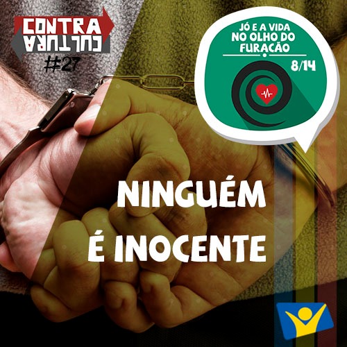 Ninguém é inocente | Jó e a Vida no Olho do Furacão – Ep.08 | #027 episode artwork