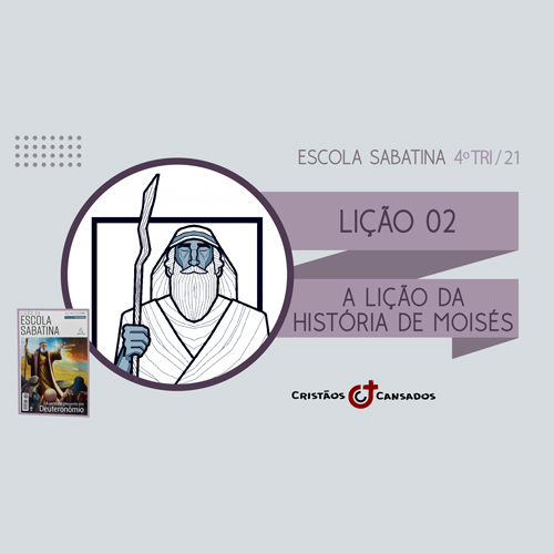 A lição da história de Moisés | A Verdade Presente em Deuteronômio – L02 | 4Tri21