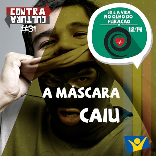 A máscara caiu | Jó e a Vida no Olho do Furacão – Ep.12 | #031 episode artwork