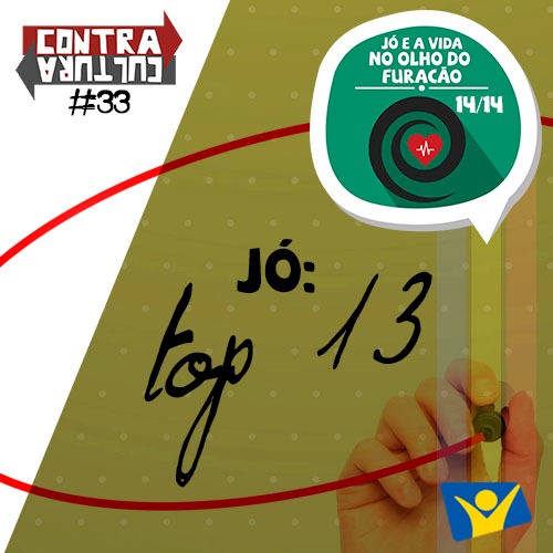 Jó: TOP 13 | Jó e a Vida no Olho do Furacão – Ep.14 | #033 episode artwork