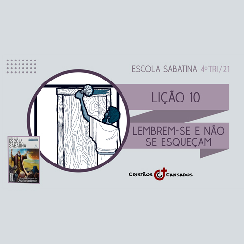 Lembrem-se e Não se Esqueçam | A Verdade Presente em Deuteronômio – L10 | 4Tri21