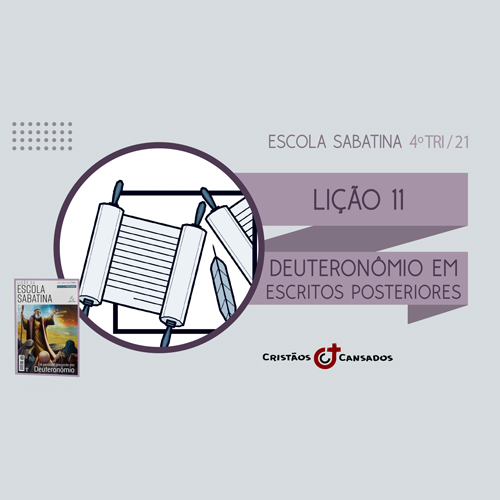 Deuteronômio em escritos posteriores | A Verdade Presente em Deuteronômio – L11 | 4Tri21