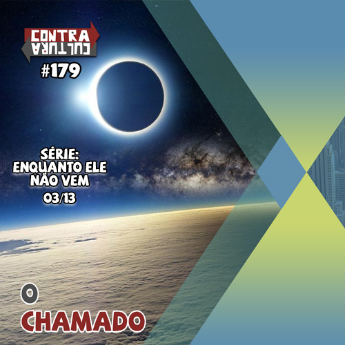 O Chamado | Enquanto ele não vem – Ep.03 | #179 episode artwork