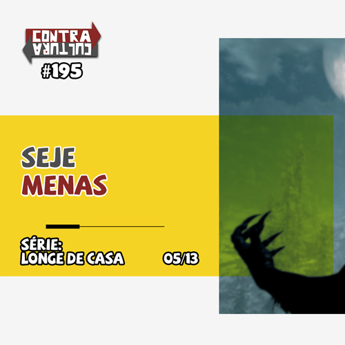 Seje menas | Longe de Casa – Ep.05 | #195 episode artwork