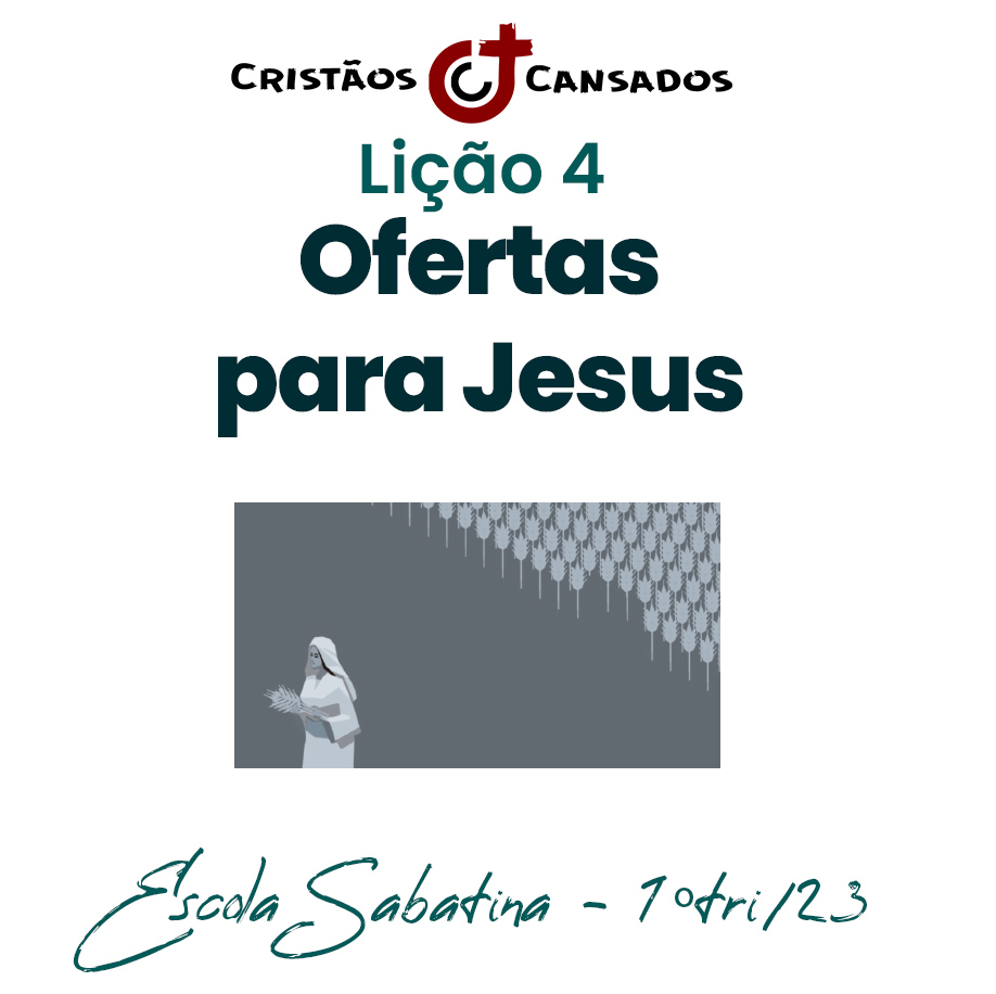 Ofertas para Jesus | Administradores Fiéis – L04 | 1Tri23