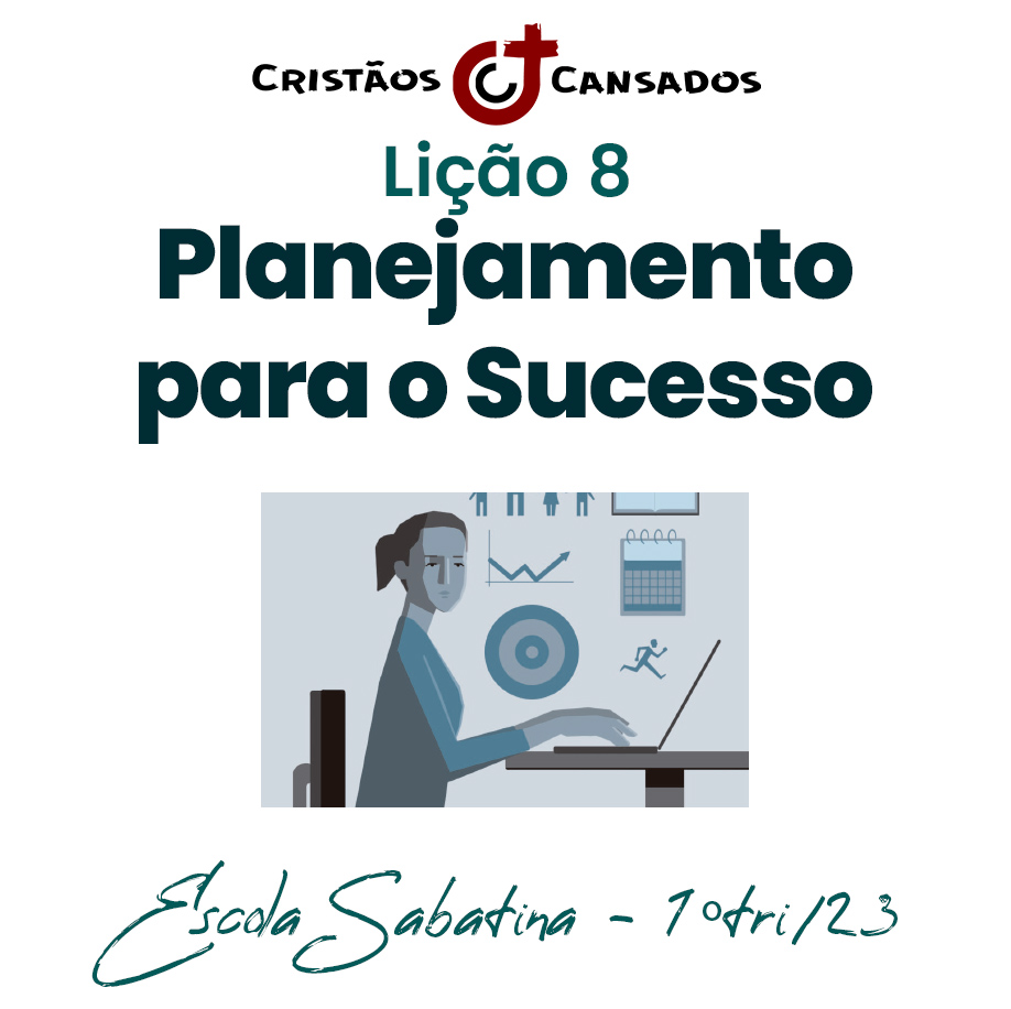 Planejamento para o Sucesso | Administradores Fiéis – L08 | 1Tri23