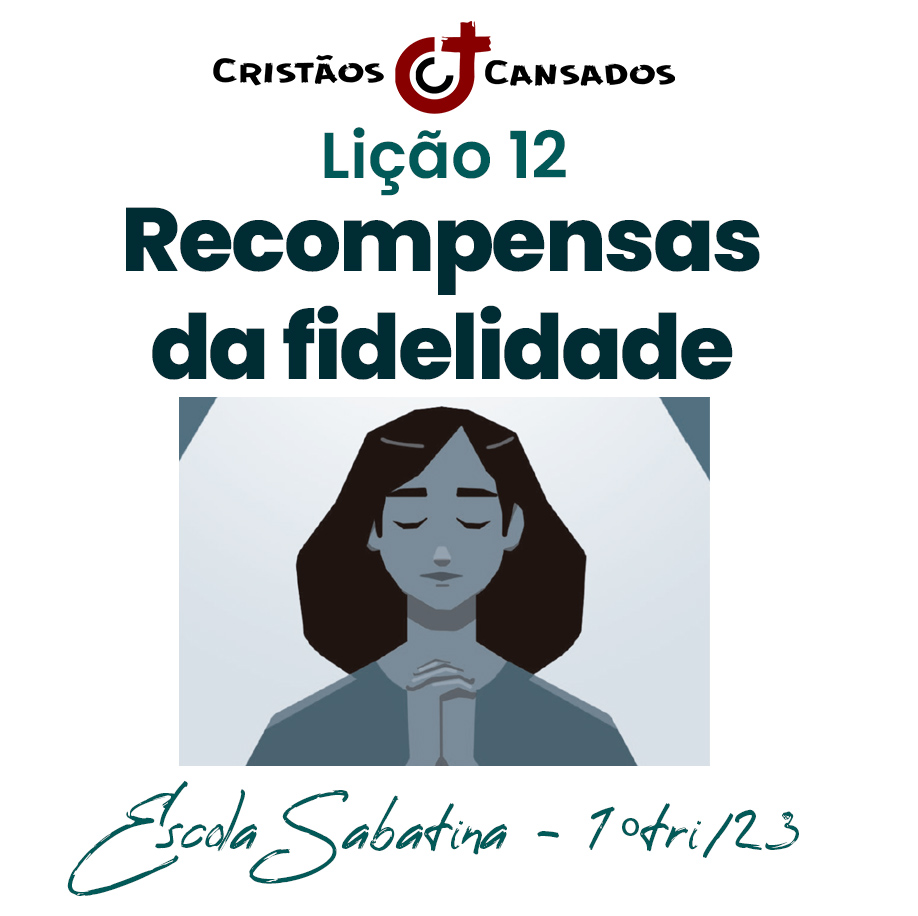 Recompensas da fidelidade | Administradores Fiéis – L12 | 1Tri23