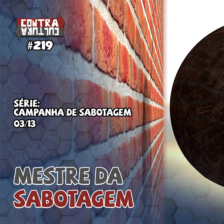 Mestre da Sabotagem | Campanha de Sabotagem – Ep.03 | #219 episode artwork