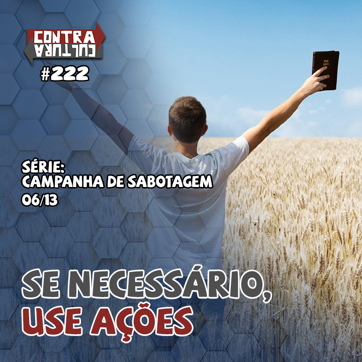 Se necessário, use ações | Campanha de Sabotagem – Ep.06 | #222 episode artwork