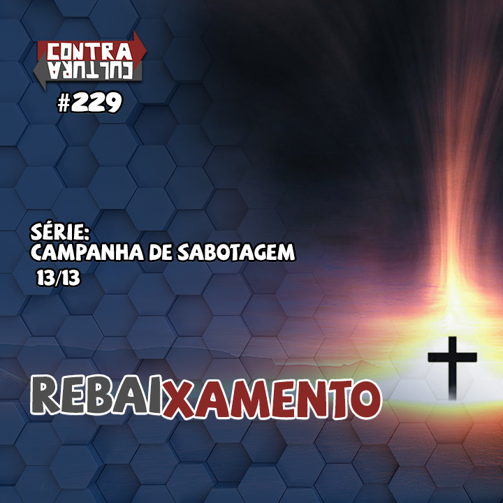 Rebaixamento | Campanha De Sabotagem – Ep.13 | #229 episode artwork