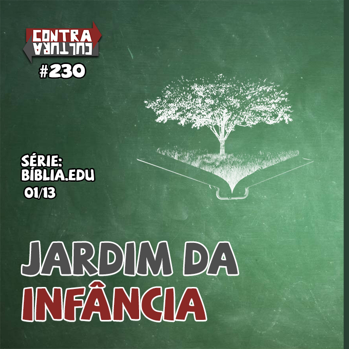 Jardim da Infância – pt. 1 | Bíblia.Edu – Ep.01 | #230 episode artwork