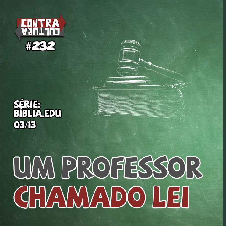 Um Professor Chamado Lei – Pt. 2 | Bíblia.Edu – Ep.03 | #232 episode artwork