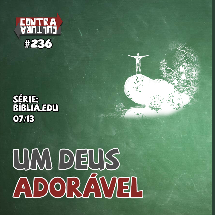 Um Deus Adorável – Pt. 2 | Bíblia.Edu – Ep.07 | #236 episode artwork