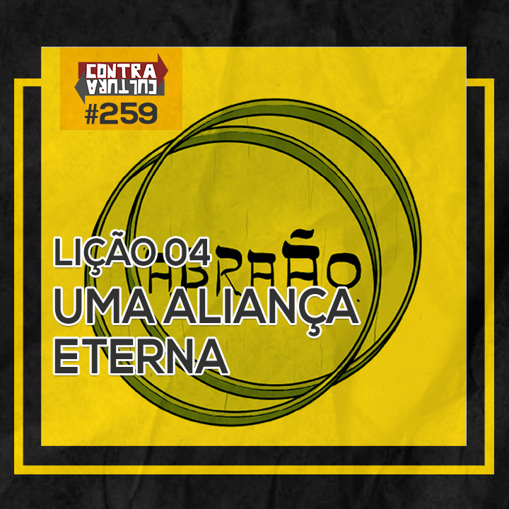 Uma aliança eterna  | A PROMESSA: a aliança eterna de Deus – Ep.04 | #259 episode artwork