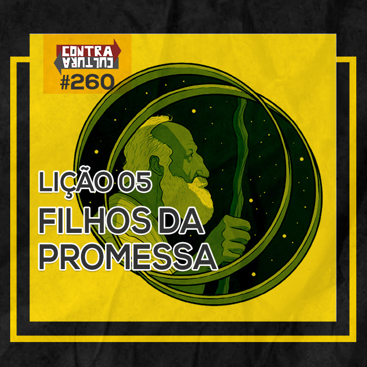 Filhos da promessa | A PROMESSA: a aliança eterna de Deus – Ep.05 | #260 episode artwork