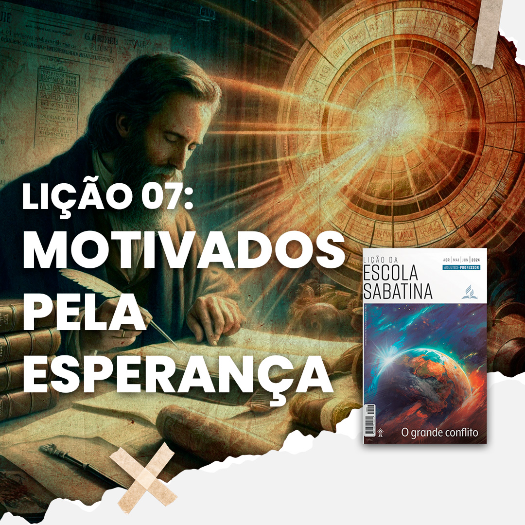 Motivados pela esperança | O Grande Conflito – L7 | 2Tri247