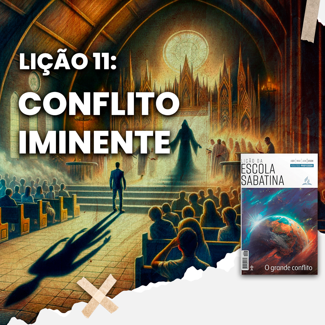 Conflito iminente | O Grande Conflito – L11 | 2Tri24