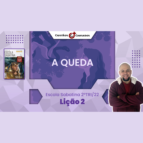 A Queda | Gênesis – L2 | 2Tri22