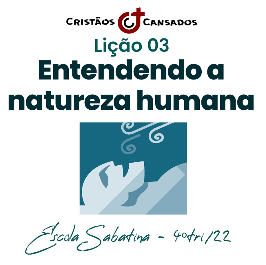 Lição da Escola Sabatina – Cristãos Cansados