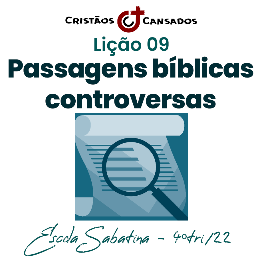 Passagens bíblicas controversas | Vida, morte e eternidade – L09 | 4Tri22