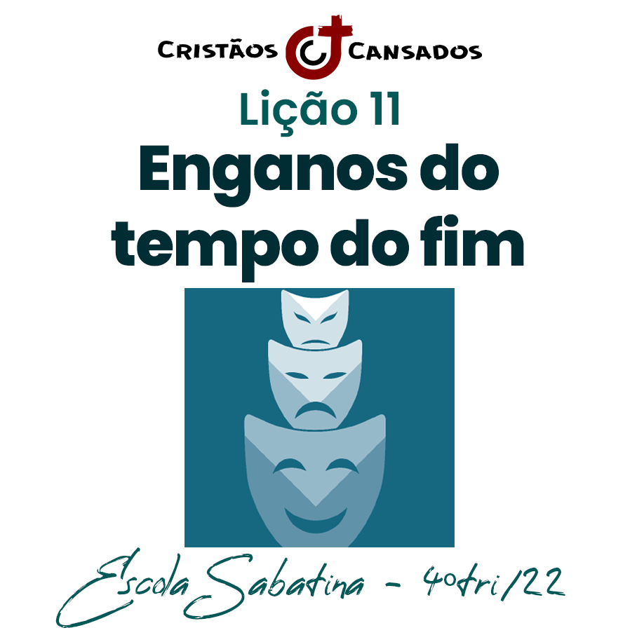 Enganos do tempo do fim | Vida, morte e eternidade – L11 | 4Tri22