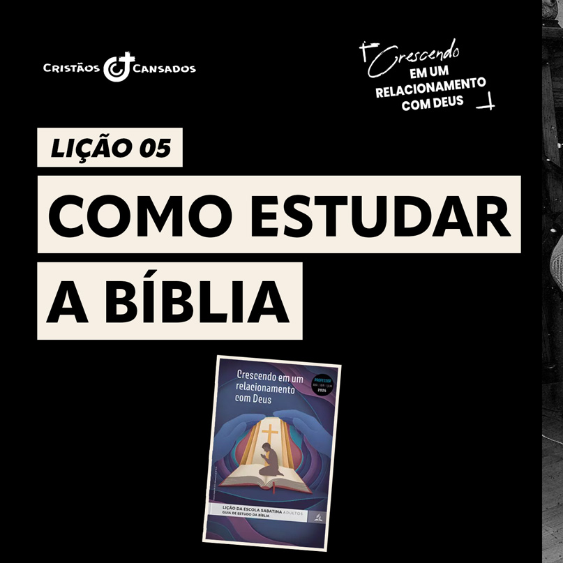 Como estudar a Bíblia | Crescendo em um Relacionamento com Deus – L5 | 2Tri26