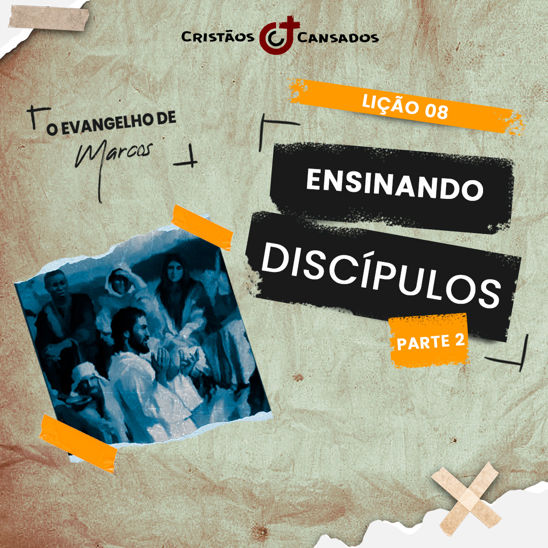 Ensinando discípulos – parte 2 | O Evangelho de Marcos – L08 | 3Tri24