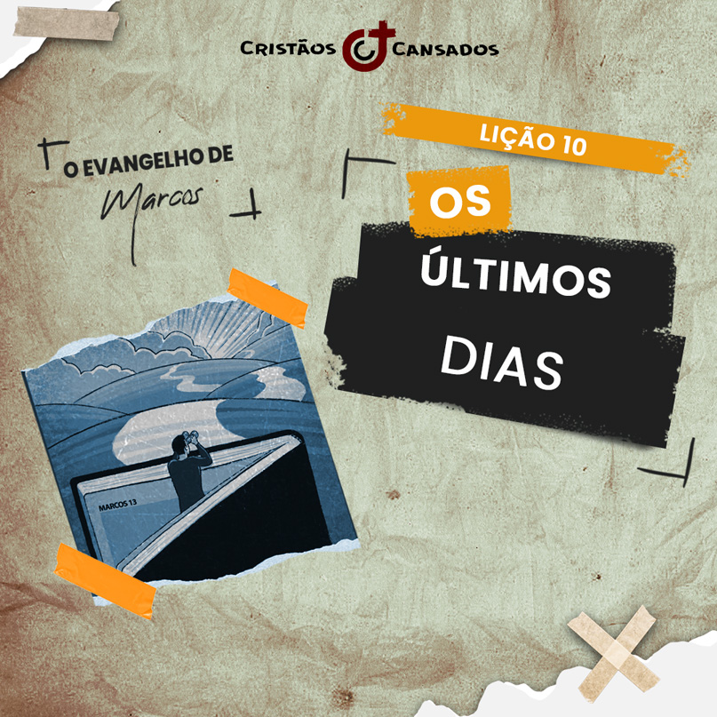 Os últimos dias | O Evangelho de Marcos – L10 | 3Tri24