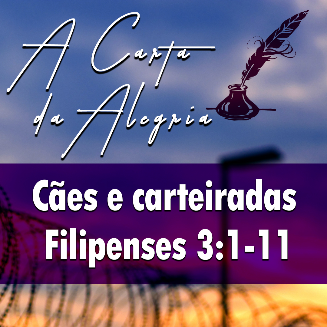 Cães e Carteiradas | Filipenses – A Carta da Alegria – (3:1-11) episode artwork
