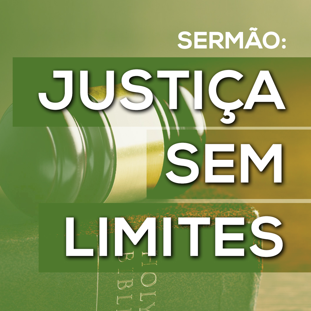 Justiça sem Limites – Sermão – Mateus 18 e 19 episode artwork